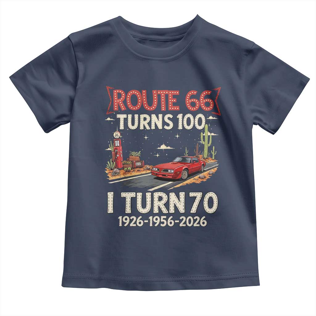 Route Highway 66 Turns 100 I Turn 70 Toddler T Shirt Vintage 1956 Road Sign Classic Muscle Car Lover 70th Birthday Gift