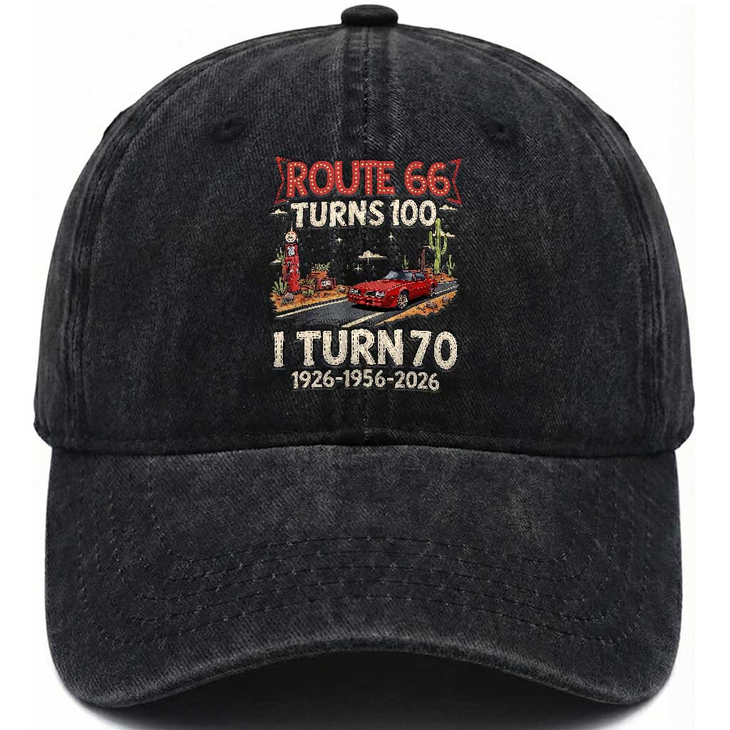 Route Highway 66 Turns 100 I Turn 70 Washed Cotton Baseball Cap Vintage 1956 Road Sign Classic Muscle Car Lover 70th Birthday Gift TS14 Print Your Wear