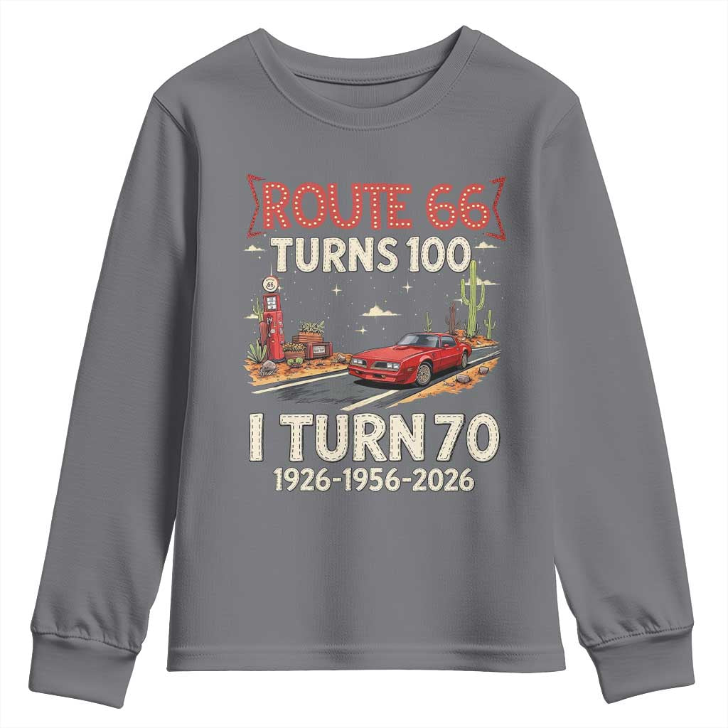 Route Highway 66 Turns 100 I Turn 70 Youth Sweatshirt Vintage 1956 Road Sign Classic Muscle Car Lover 70th Birthday Gift