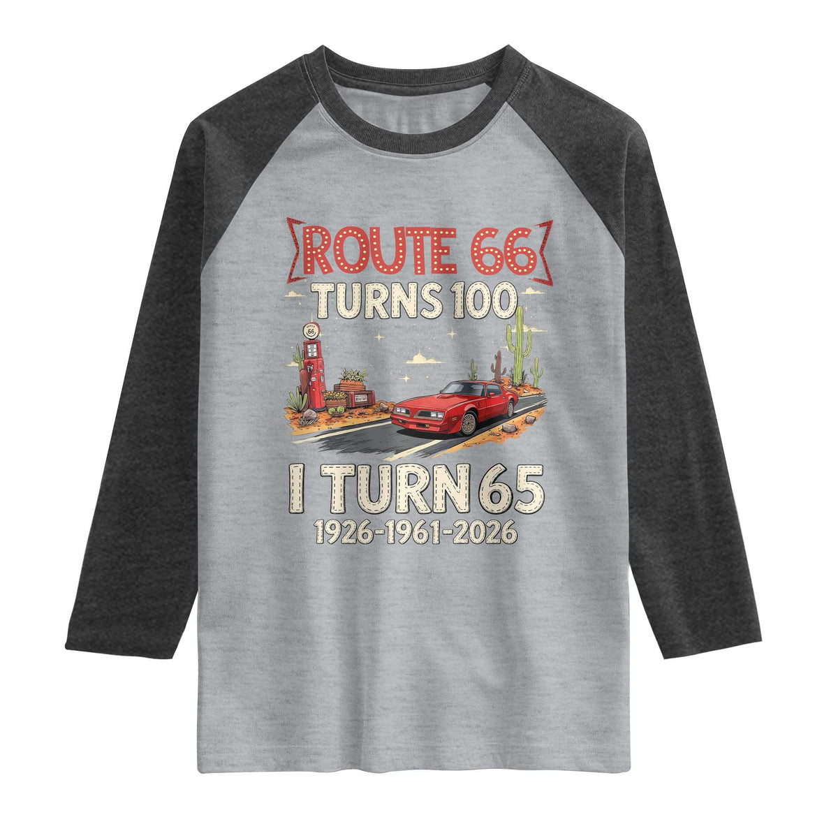 Route Highway 66 Turns 100 I Turn 65 Raglan Shirt Vintage 1961 Road Sign Classic Muscle Car Lover 65th Birthday Gift