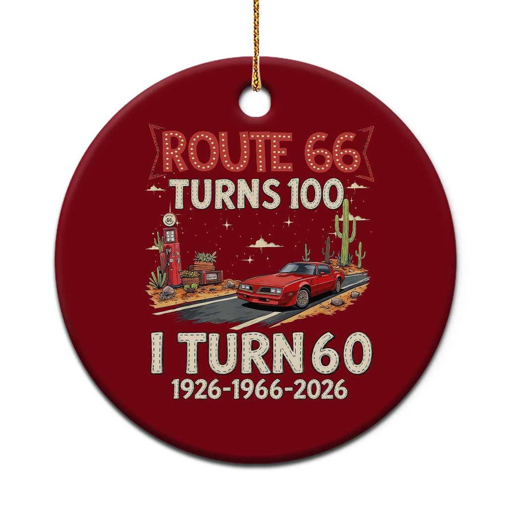 Route Highway 66 Turns 100 I Turn 60 Ceramic Ornament Vintage 1966 Road Sign Classic Muscle Car Lover 60th Birthday Gift TS14 1pc Red Print Your Wear