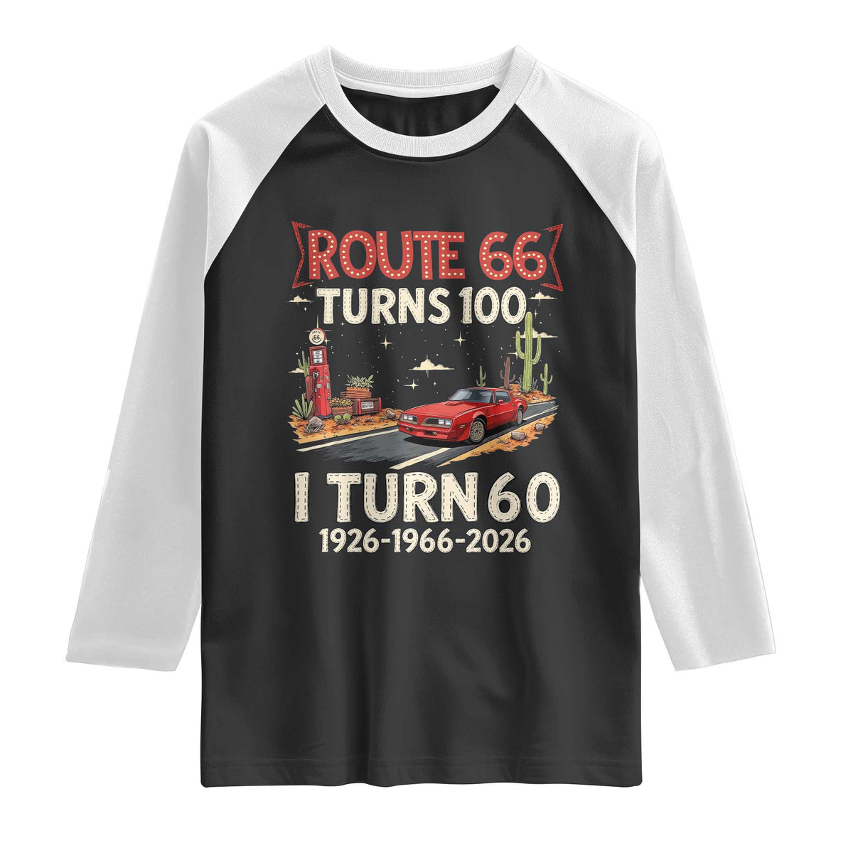 Route Highway 66 Turns 100 I Turn 60 Raglan Shirt Vintage 1966 Road Sign Classic Muscle Car Lover 60th Birthday Gift