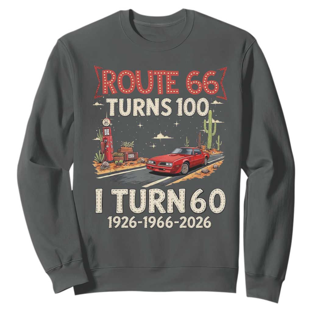 Route Highway 66 Turns 100 I Turn 60 Sweatshirt Vintage 1966 Road Sign Classic Muscle Car Lover 60th Birthday Gift