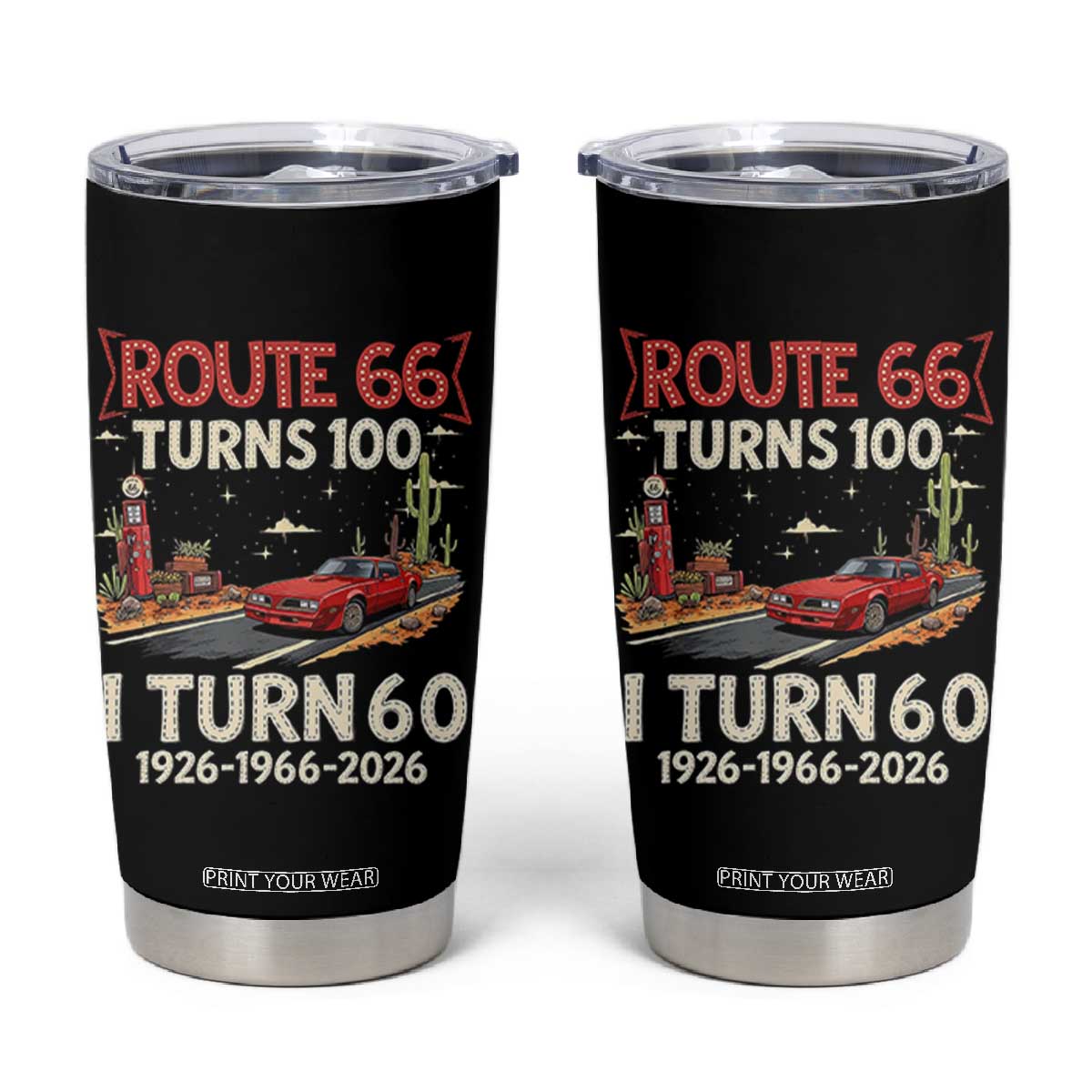 Route Highway 66 Turns 100 I Turn 60 Tumbler Cup Vintage 1966 Road Sign Classic Muscle Car Lover 60th Birthday Gift