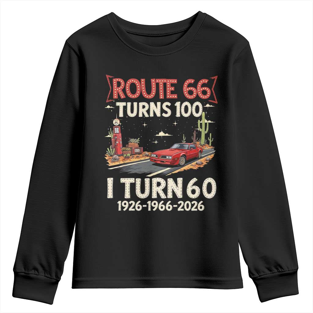 Route Highway 66 Turns 100 I Turn 60 Youth Sweatshirt Vintage 1966 Road Sign Classic Muscle Car Lover 60th Birthday Gift TS14 Black Print Your Wear