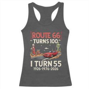 Route Highway 66 Turns 100 I Turn 55 Racerback Tank Top Vintage 1971 Road Sign Classic Muscle Car Lover 55th Birthday Gift