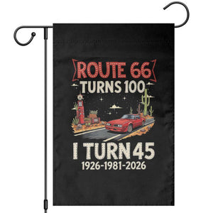 Route Highway 66 Turns 100 I Turn 45 Garden Flag Vintage 1981 Road Sign Classic Muscle Car Lover 45th Birthday Gift