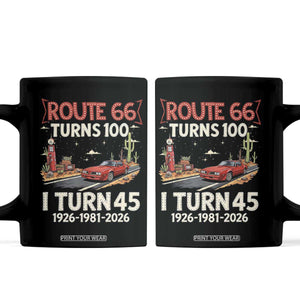 Route Highway 66 Turns 100 I Turn 45 Coffee Mug Vintage 1981 Road Sign Classic Muscle Car Lover 45th Birthday Gift
