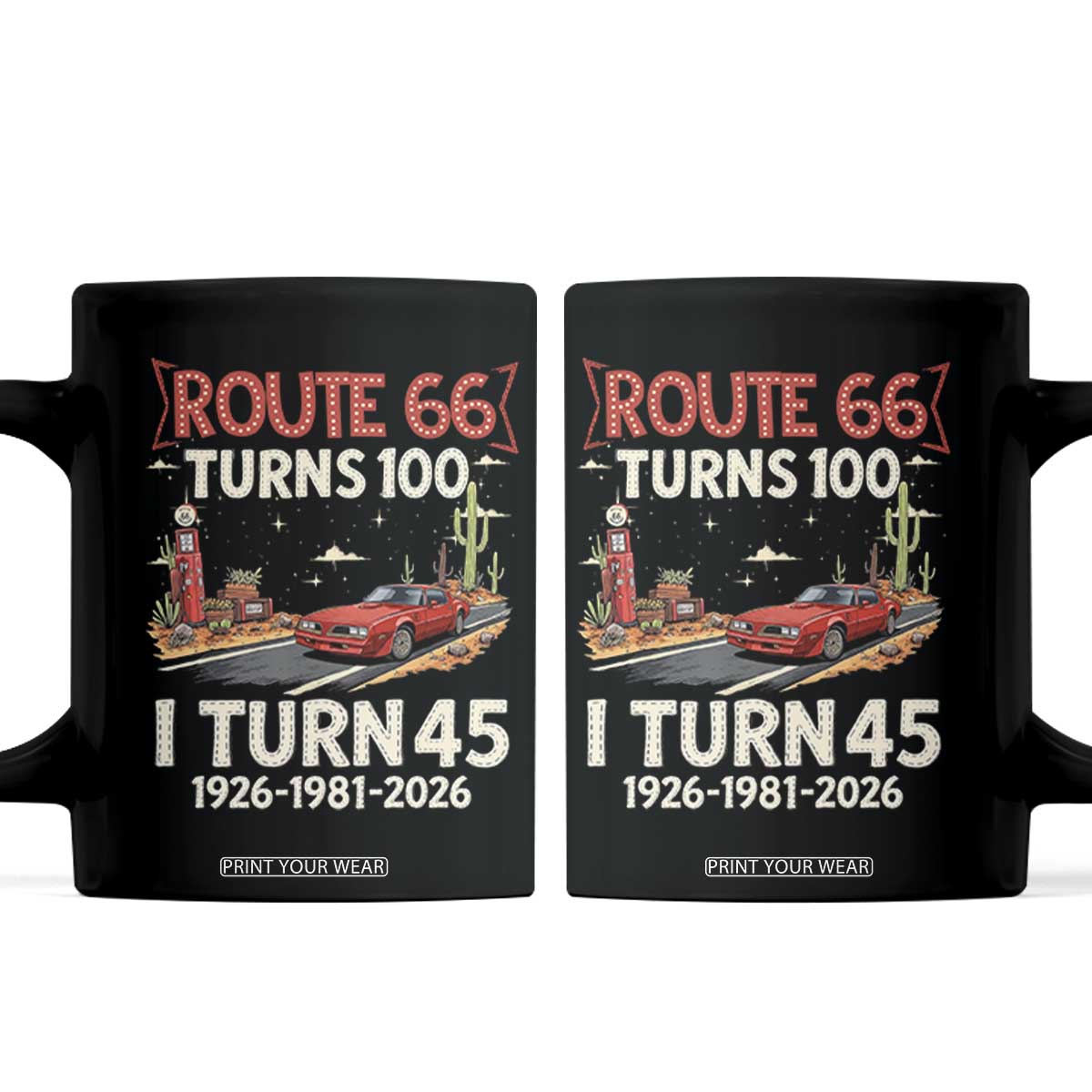 Route Highway 66 Turns 100 I Turn 45 Coffee Mug Vintage 1981 Road Sign Classic Muscle Car Lover 45th Birthday Gift