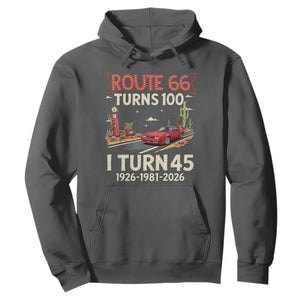 Route Highway 66 Turns 100 I Turn 45 Hoodie Vintage 1981 Road Sign Classic Muscle Car Lover 45th Birthday Gift