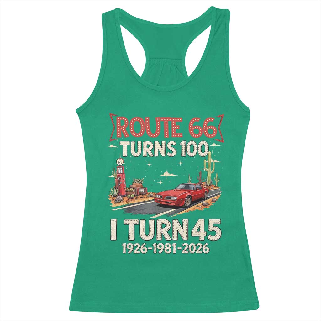Route Highway 66 Turns 100 I Turn 45 Racerback Tank Top Vintage 1981 Road Sign Classic Muscle Car Lover 45th Birthday Gift