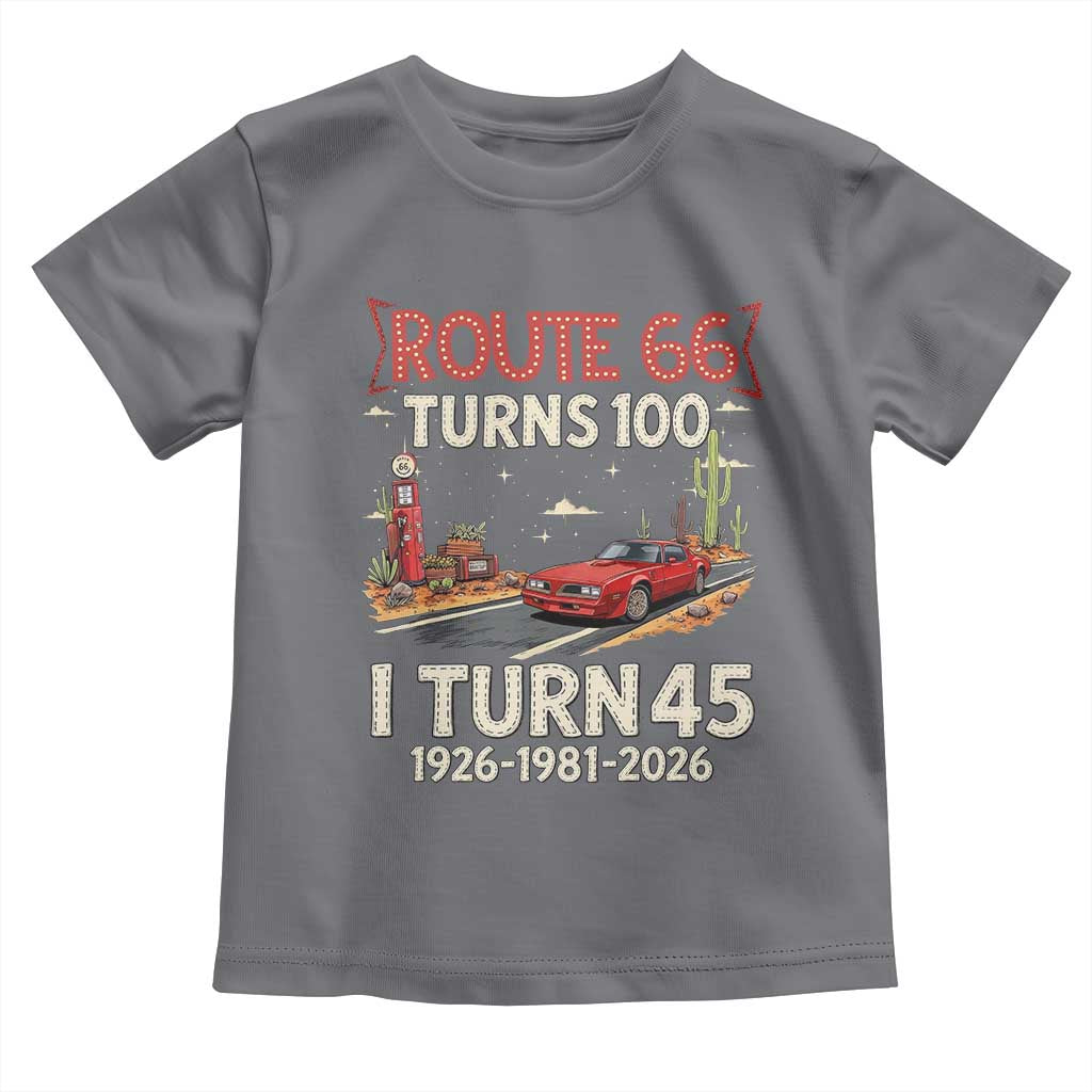 Route Highway 66 Turns 100 I Turn 45 Toddler T Shirt Vintage 1981 Road Sign Classic Muscle Car Lover 45th Birthday Gift