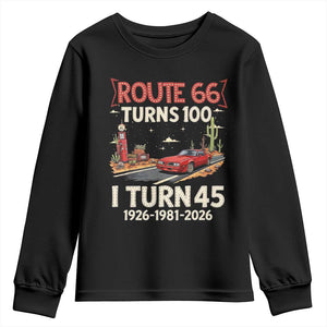Route Highway 66 Turns 100 I Turn 45 Youth Sweatshirt Vintage 1981 Road Sign Classic Muscle Car Lover 45th Birthday Gift