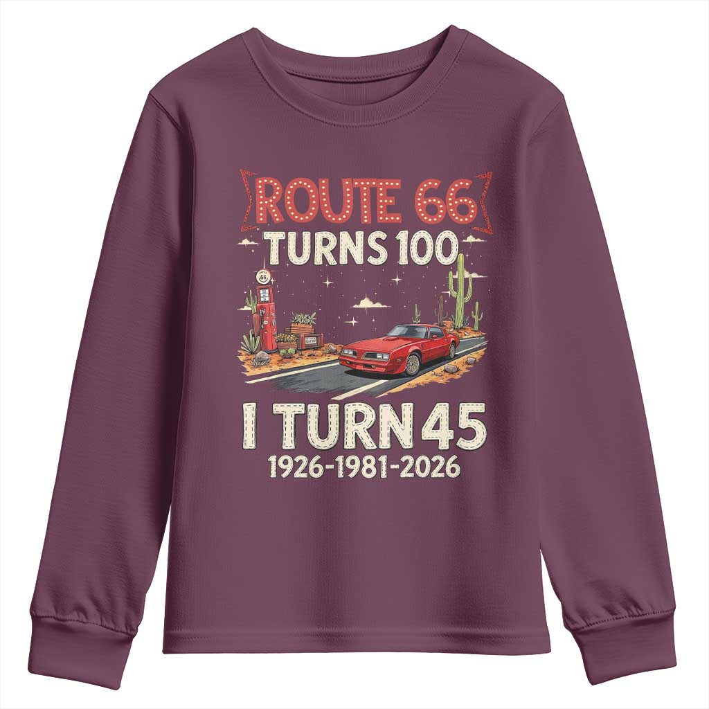 Route Highway 66 Turns 100 I Turn 45 Youth Sweatshirt Vintage 1981 Road Sign Classic Muscle Car Lover 45th Birthday Gift
