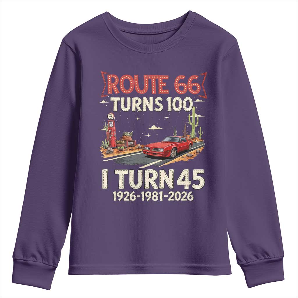 Route Highway 66 Turns 100 I Turn 45 Youth Sweatshirt Vintage 1981 Road Sign Classic Muscle Car Lover 45th Birthday Gift