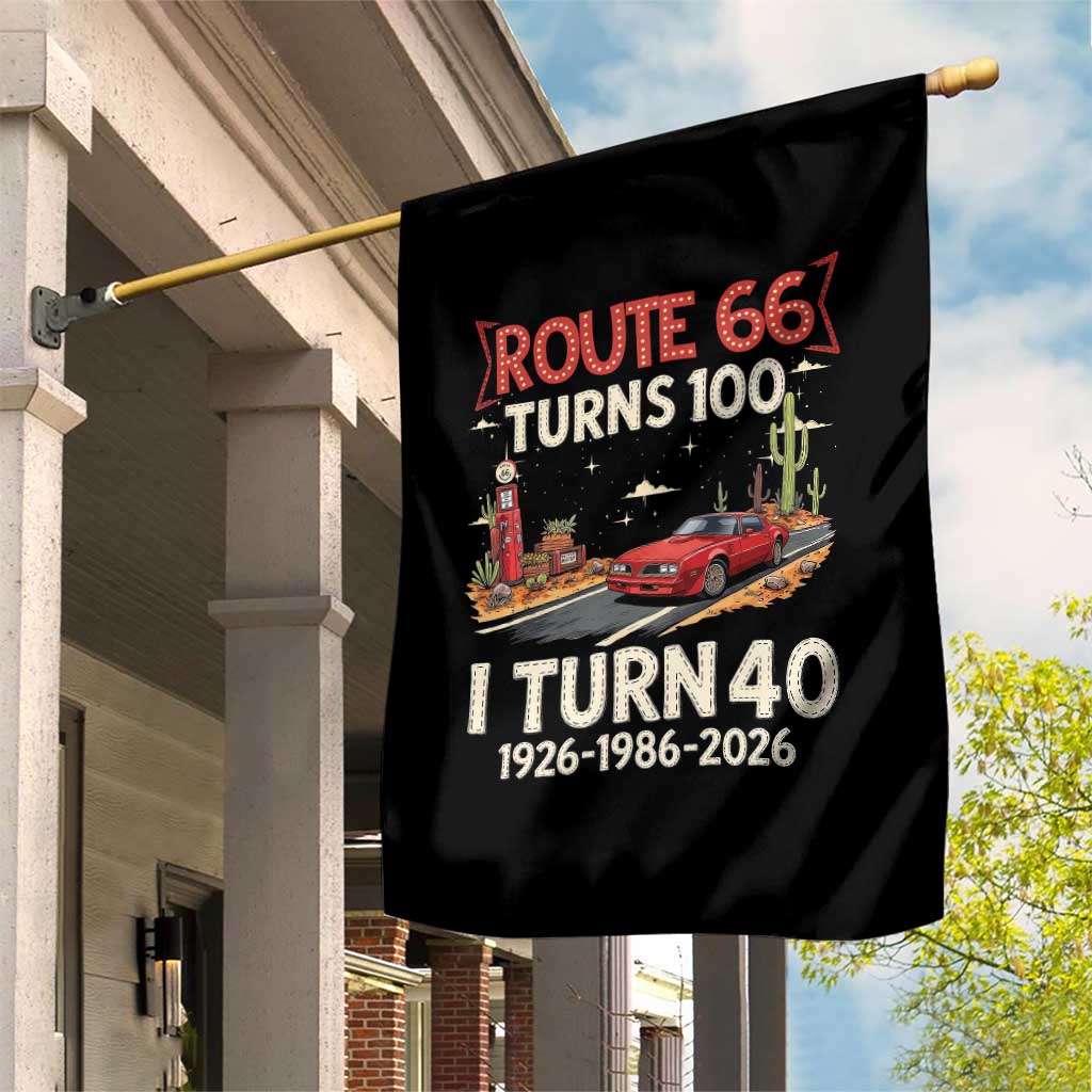 Route Highway 66 Turns 100 I Turn 40 Garden Flag Vintage 1986 Road Sign Classic Muscle Car Lover 40th Birthday Gift