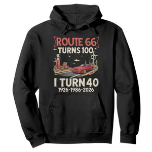 Route Highway 66 Turns 100 I Turn 40 Hoodie Vintage 1986 Road Sign Classic Muscle Car Lover 40th Birthday Gift