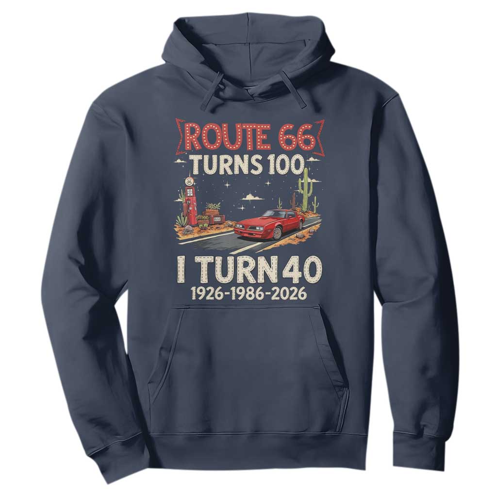 Route Highway 66 Turns 100 I Turn 40 Hoodie Vintage 1986 Road Sign Classic Muscle Car Lover 40th Birthday Gift