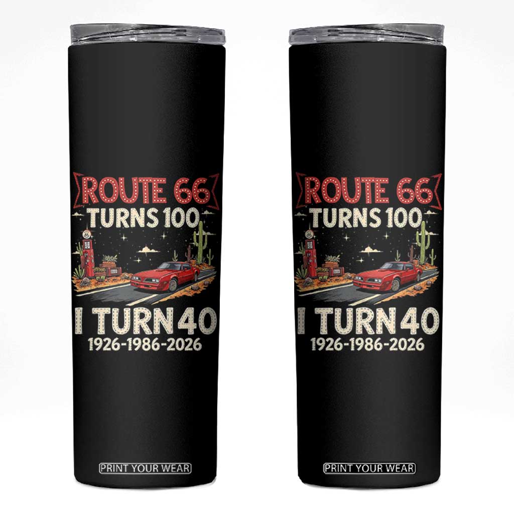 Route Highway 66 Turns 100 I Turn 40 Skinny Tumbler Vintage 1986 Road Sign Classic Muscle Car Lover 40th Birthday Gift