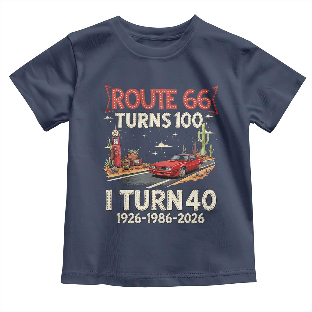 Route Highway 66 Turns 100 I Turn 40 Toddler T Shirt Vintage 1986 Road Sign Classic Muscle Car Lover 40th Birthday Gift