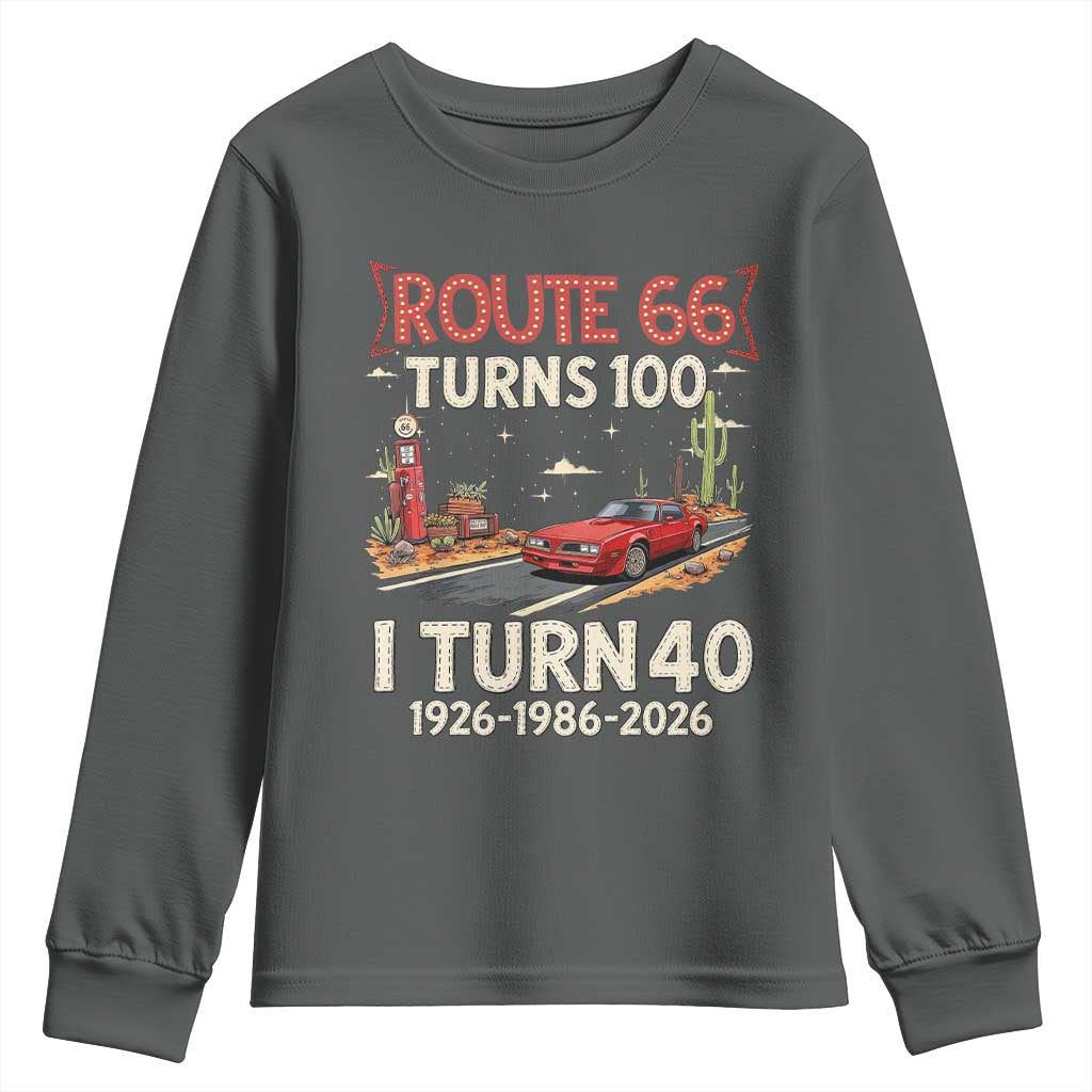 Route Highway 66 Turns 100 I Turn 40 Youth Sweatshirt Vintage 1986 Road Sign Classic Muscle Car Lover 40th Birthday Gift
