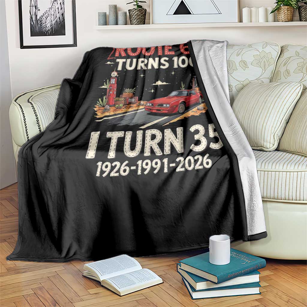 Route Highway 66 Turns 100 I Turn 35 Throw Blanket Vintage 1991 Road Sign Classic Muscle Car Lover 35th Birthday Gift