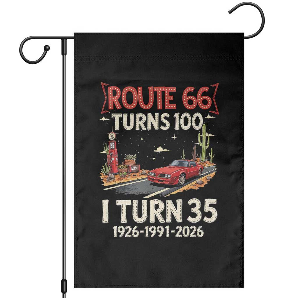 Route Highway 66 Turns 100 I Turn 35 Garden Flag Vintage 1991 Road Sign Classic Muscle Car Lover 35th Birthday Gift