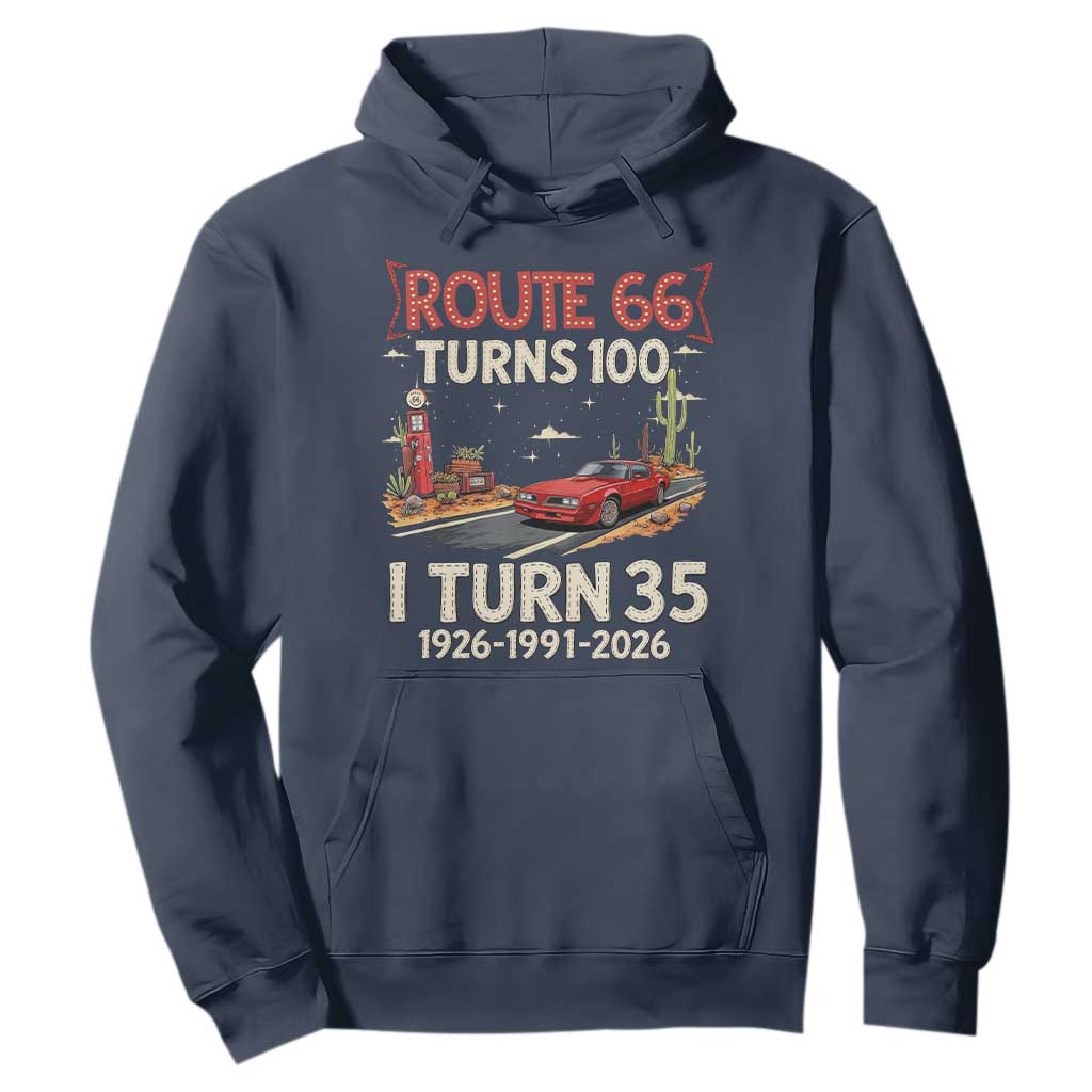 Route Highway 66 Turns 100 I Turn 35 Hoodie Vintage 1991 Road Sign Classic Muscle Car Lover 35th Birthday Gift