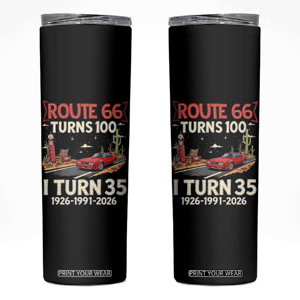 Route Highway 66 Turns 100 I Turn 35 Skinny Tumbler Vintage 1991 Road Sign Classic Muscle Car Lover 35th Birthday Gift