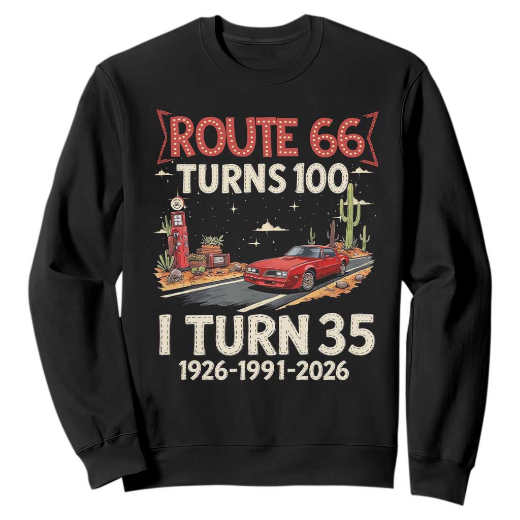 Route Highway 66 Turns 100 I Turn 35 Sweatshirt Vintage 1991 Road Sign Classic Muscle Car Lover 35th Birthday Gift