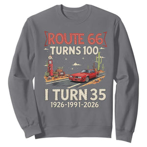 Route Highway 66 Turns 100 I Turn 35 Sweatshirt Vintage 1991 Road Sign Classic Muscle Car Lover 35th Birthday Gift