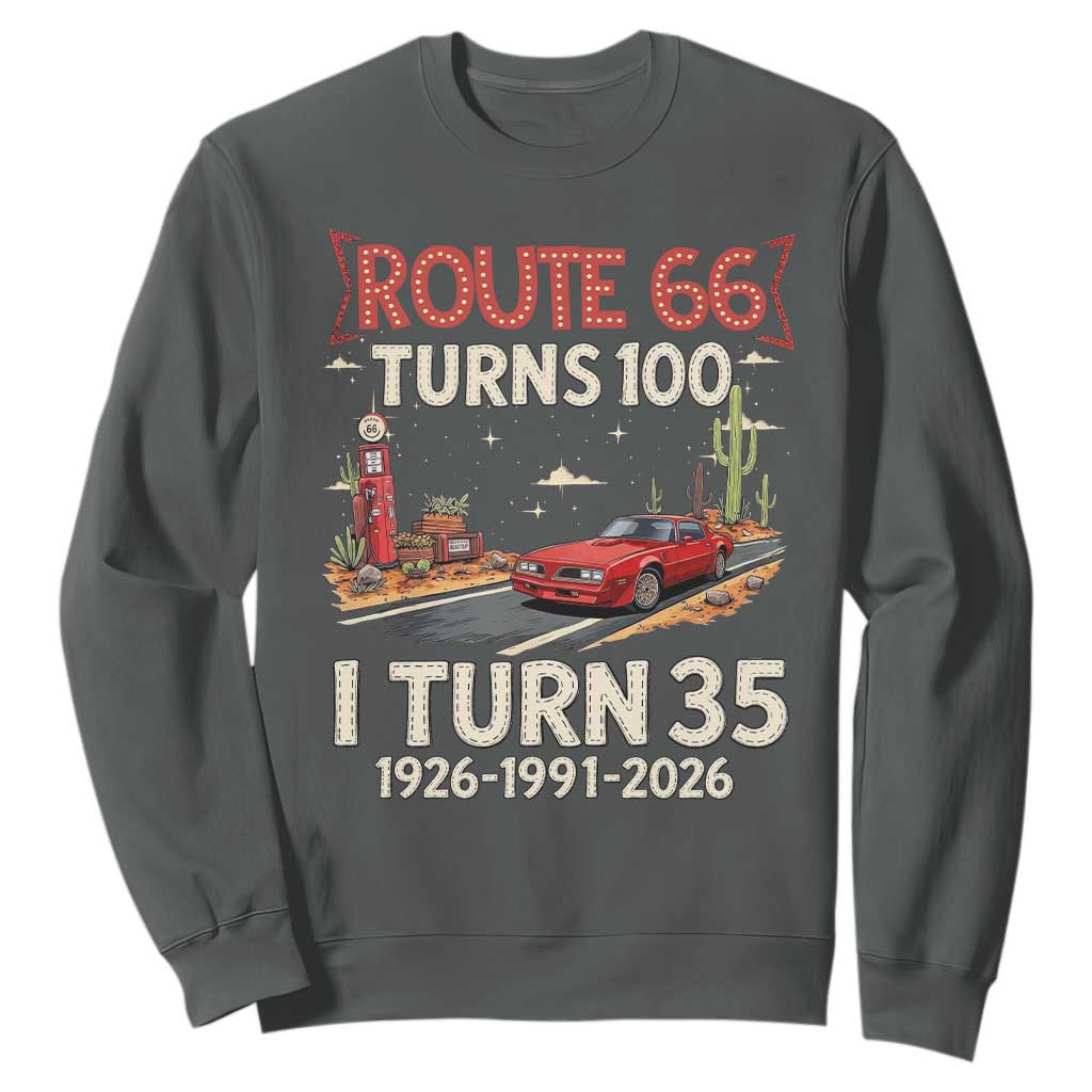 Route Highway 66 Turns 100 I Turn 35 Sweatshirt Vintage 1991 Road Sign Classic Muscle Car Lover 35th Birthday Gift