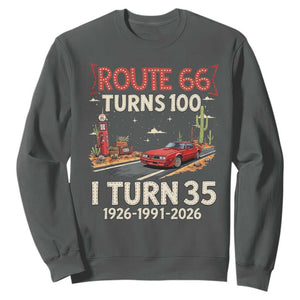 Route Highway 66 Turns 100 I Turn 35 Sweatshirt Vintage 1991 Road Sign Classic Muscle Car Lover 35th Birthday Gift