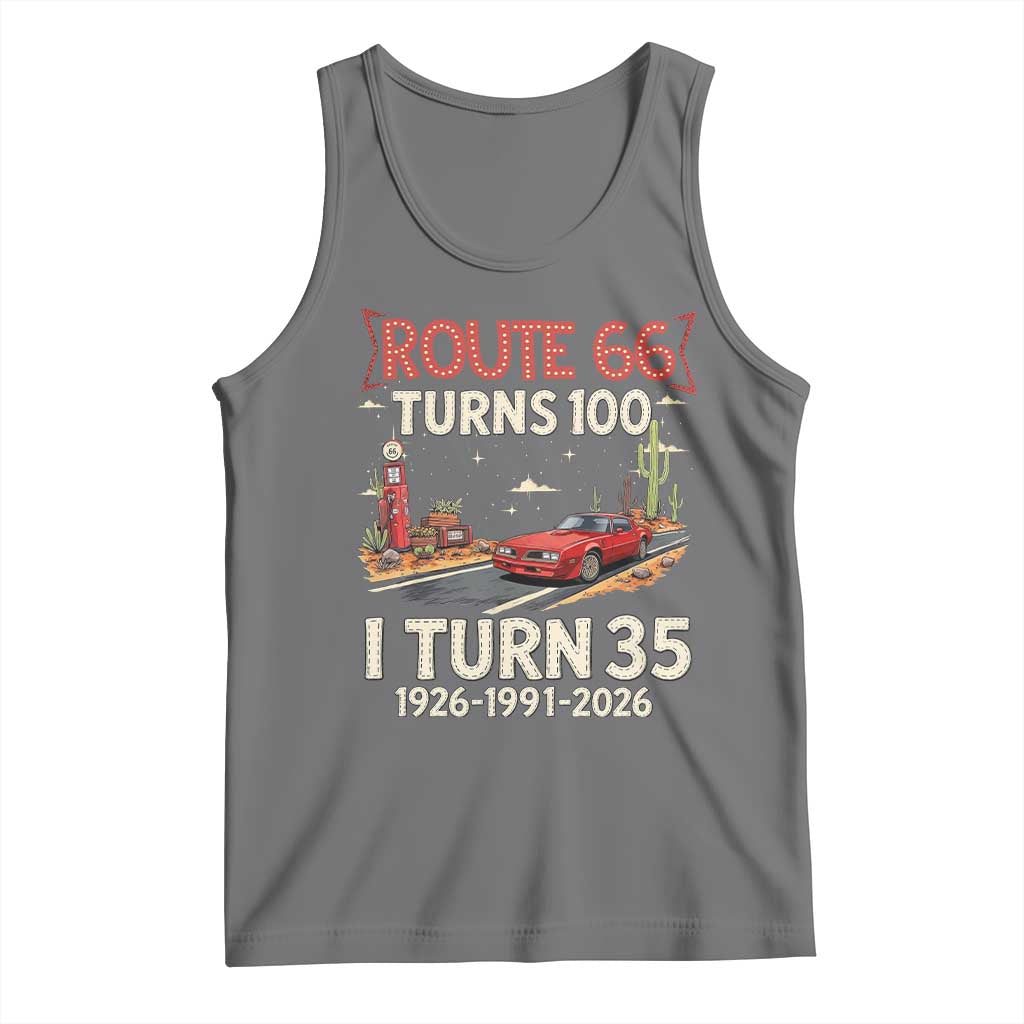 Route Highway 66 Turns 100 I Turn 35 Tank Top Vintage 1991 Road Sign Classic Muscle Car Lover 35th Birthday Gift