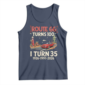 Route Highway 66 Turns 100 I Turn 35 Tank Top Vintage 1991 Road Sign Classic Muscle Car Lover 35th Birthday Gift