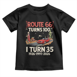 Route Highway 66 Turns 100 I Turn 35 Toddler T Shirt Vintage 1991 Road Sign Classic Muscle Car Lover 35th Birthday Gift