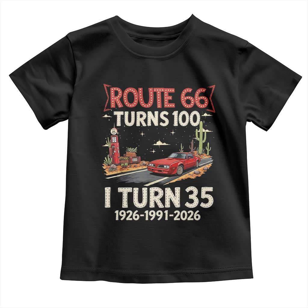 Route Highway 66 Turns 100 I Turn 35 Toddler T Shirt Vintage 1991 Road Sign Classic Muscle Car Lover 35th Birthday Gift TS14 Black Print Your Wear