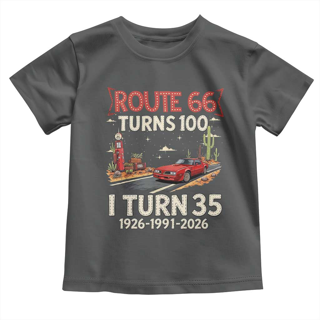 Route Highway 66 Turns 100 I Turn 35 Toddler T Shirt Vintage 1991 Road Sign Classic Muscle Car Lover 35th Birthday Gift