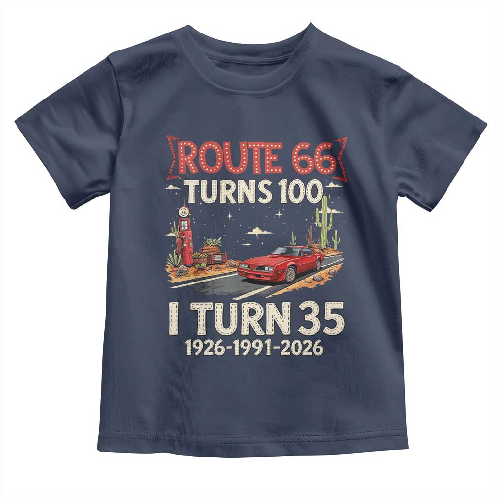 Route Highway 66 Turns 100 I Turn 35 Toddler T Shirt Vintage 1991 Road Sign Classic Muscle Car Lover 35th Birthday Gift