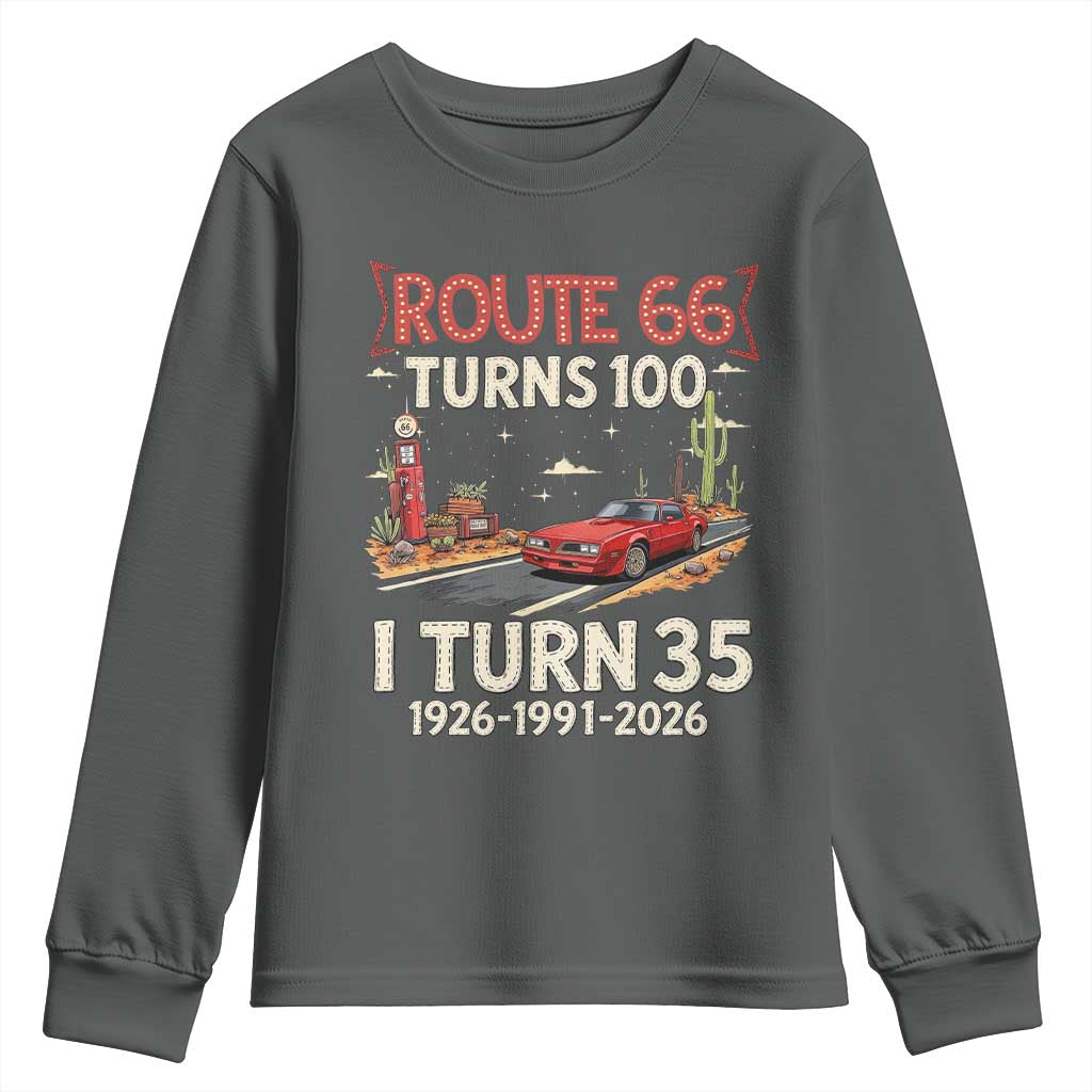 Route Highway 66 Turns 100 I Turn 35 Youth Sweatshirt Vintage 1991 Road Sign Classic Muscle Car Lover 35th Birthday Gift
