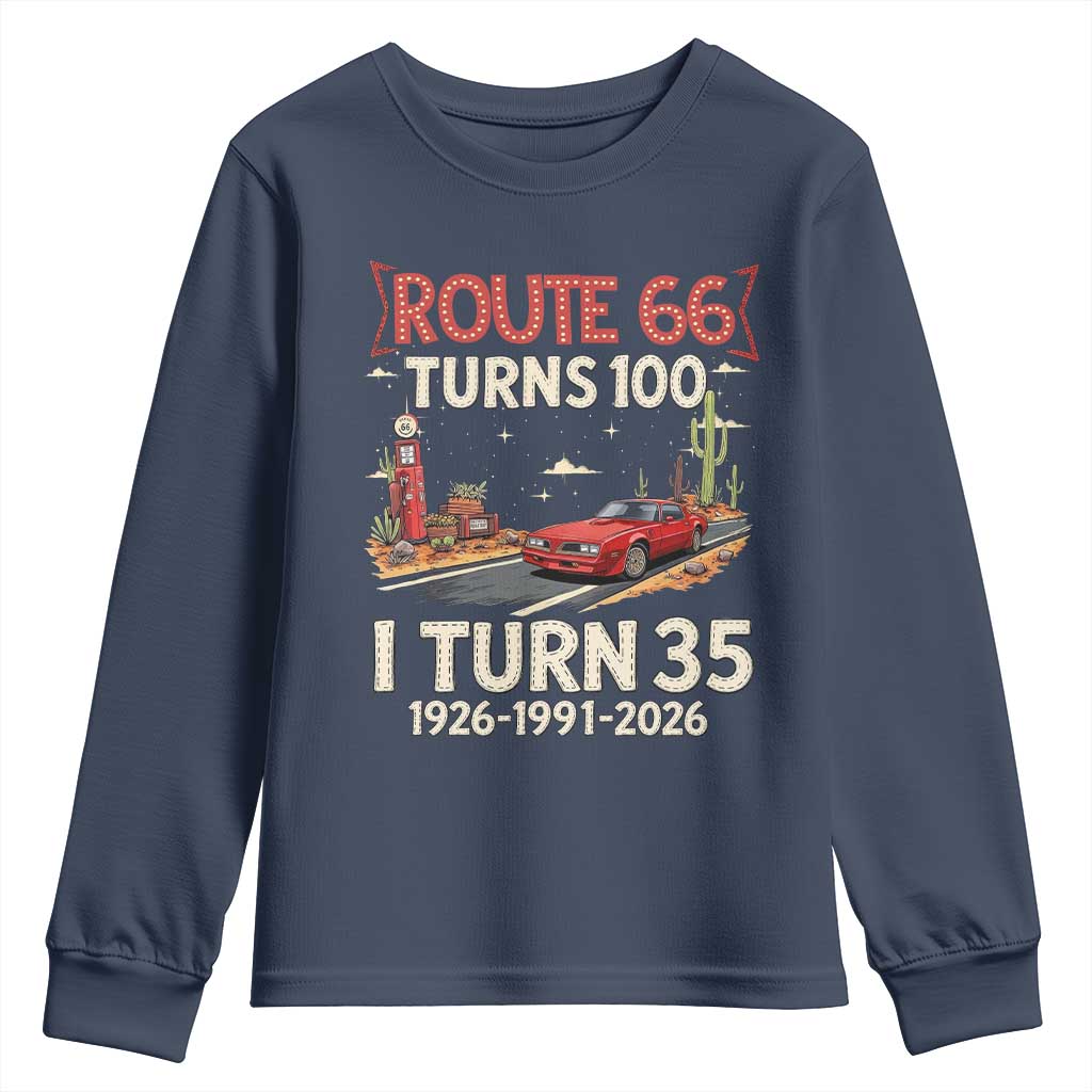 Route Highway 66 Turns 100 I Turn 35 Youth Sweatshirt Vintage 1991 Road Sign Classic Muscle Car Lover 35th Birthday Gift