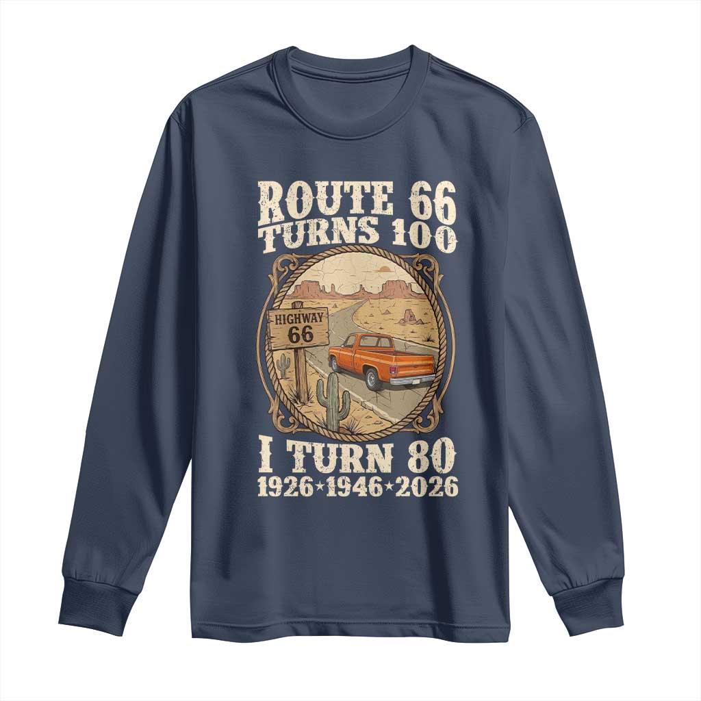 Route Highway 66 Turns 100 I Turn 80 Long Sleeve Shirt Vintage 1946 Road Sign Classic Pickup Truck Lover 80th Birthday Gift
