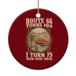 Route Highway 66 Turns 100 I Turn 75 Ceramic Ornament Vintage 1951 Road Sign Classic Pickup Truck Lover 75th Birthday Gift