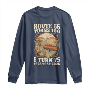 Route Highway 66 Turns 100 I Turn 75 Long Sleeve Shirt Vintage 1951 Road Sign Classic Pickup Truck Lover 75th Birthday Gift