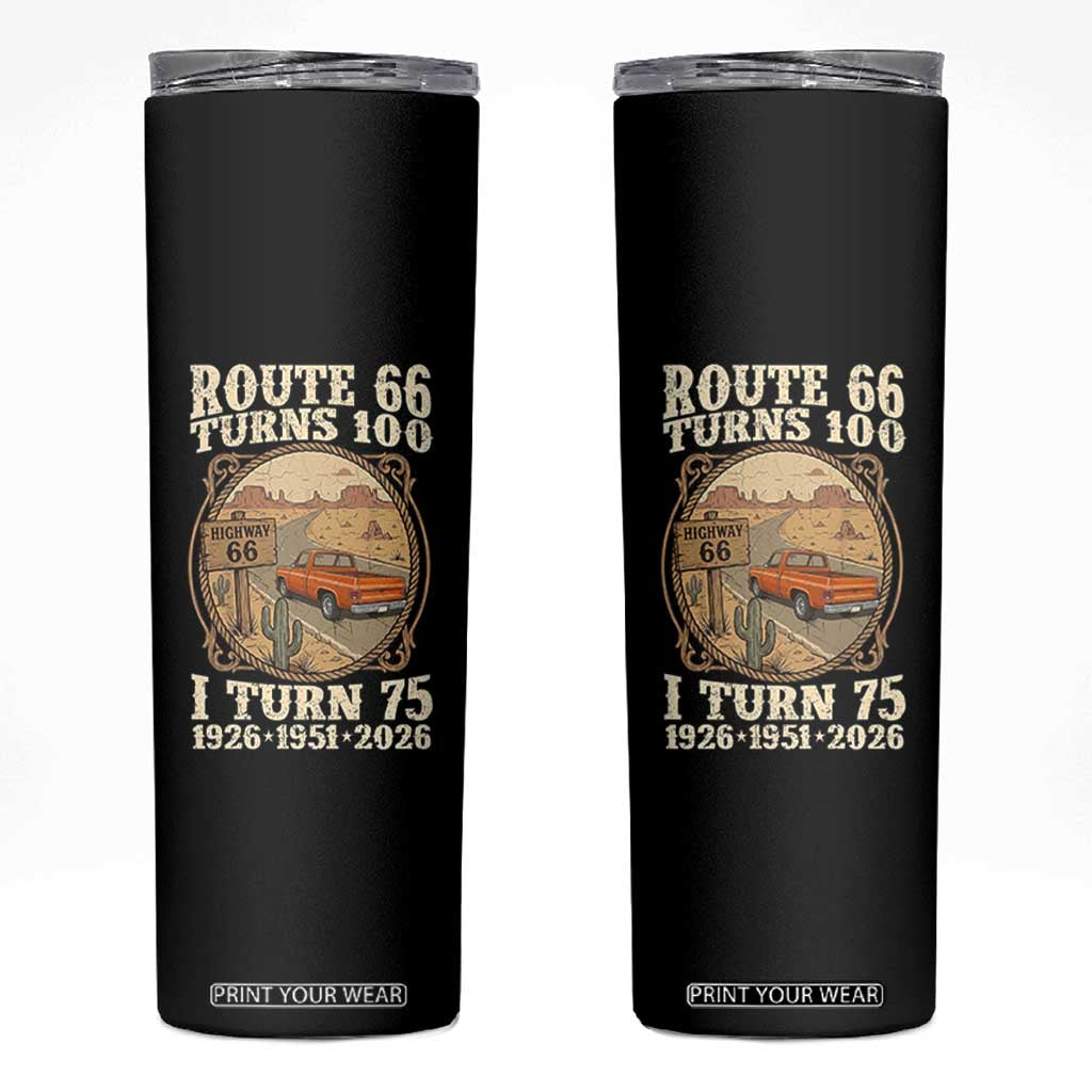 Route Highway 66 Turns 100 I Turn 75 Skinny Tumbler Vintage 1951 Road Sign Classic Pickup Truck Lover 75th Birthday Gift