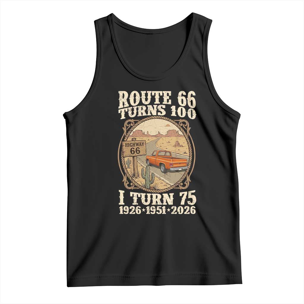 Route Highway 66 Turns 100 I Turn 75 Tank Top Vintage 1951 Road Sign Classic Pickup Truck Lover 75th Birthday Gift TS14 Black Print Your Wear