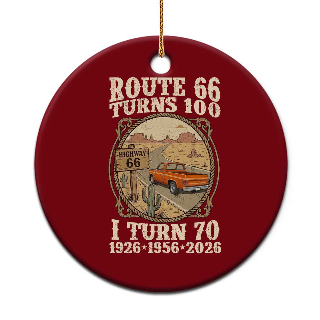 Route Highway 66 Turns 100 I Turn 70 Ceramic Ornament Vintage 1956 Road Sign Classic Pickup Truck Lover 70th Birthday Gift