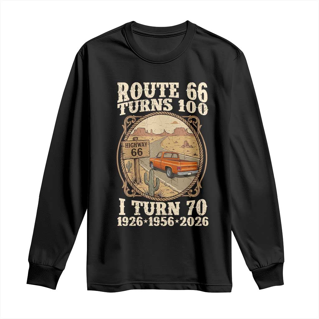 Route Highway 66 Turns 100 I Turn 70 Long Sleeve Shirt Vintage 1956 Road Sign Classic Pickup Truck Lover 70th Birthday Gift