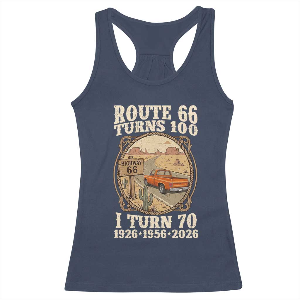Route Highway 66 Turns 100 I Turn 70 Racerback Tank Top Vintage 1956 Road Sign Classic Pickup Truck Lover 70th Birthday Gift