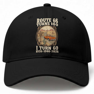 Route Highway 66 Turns 100 I Turn 60 Baseball Cap Vintage 1966 Road Sign Classic Pickup Truck Lover 60th Birthday Gift